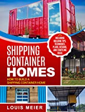 Shipping Container Homes: How to Build a Shipping Container Home