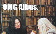 Omg Albus,